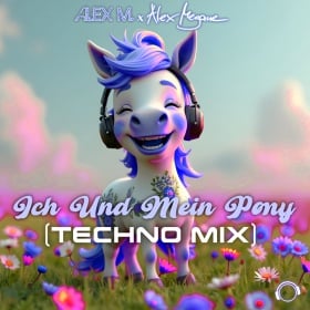 ALEX M. X ALEX MEGANE - ICH UND MEIN PONY (TECHNO MIX)